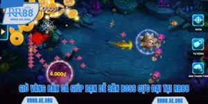 Giờ Vàng Bắn Cá Giúp Bạn Dễ Săn Boss Cực Đại Tại RR88